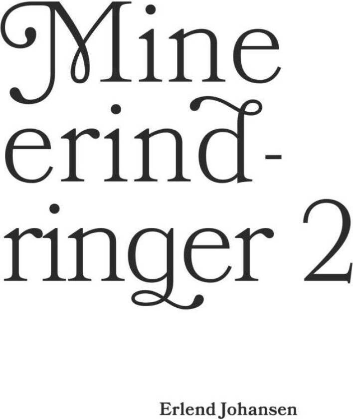 Mine Erindringer 2 Av Erlend Johansen