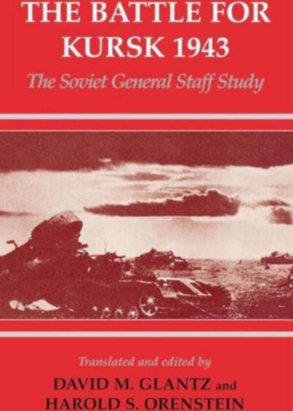The Battle For Kursk, 1943