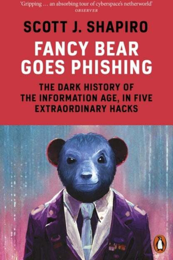 Fancy Bear Goes Phishing Av Scott Shapiro