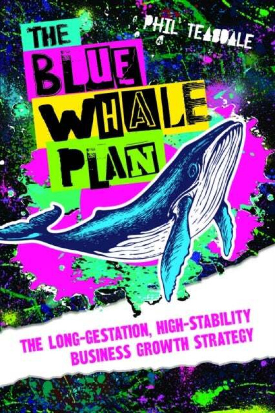 The Blue Whale Plan Av Phil Teasdale