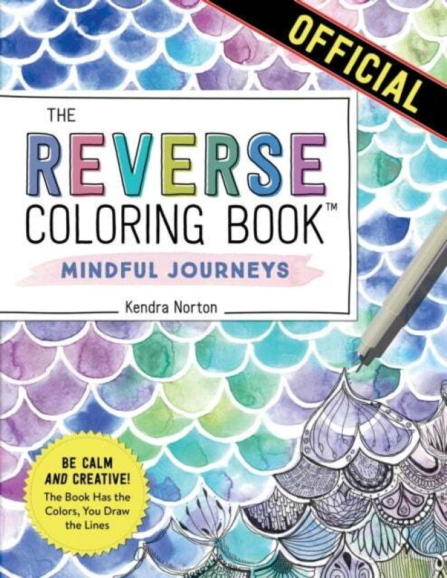 The Reverse Coloring Book¿: Mindful Journeys Av Kendra Norton