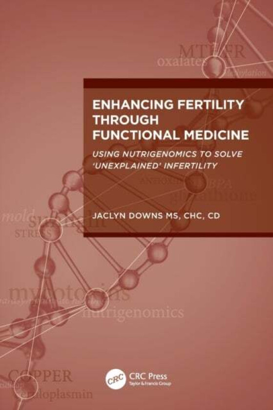 Enhancing Fertility Through Functional Medicine Av Jaclyn Downs