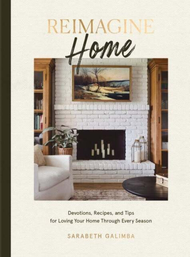 Reimagine Home Av Sarabeth Galimba
