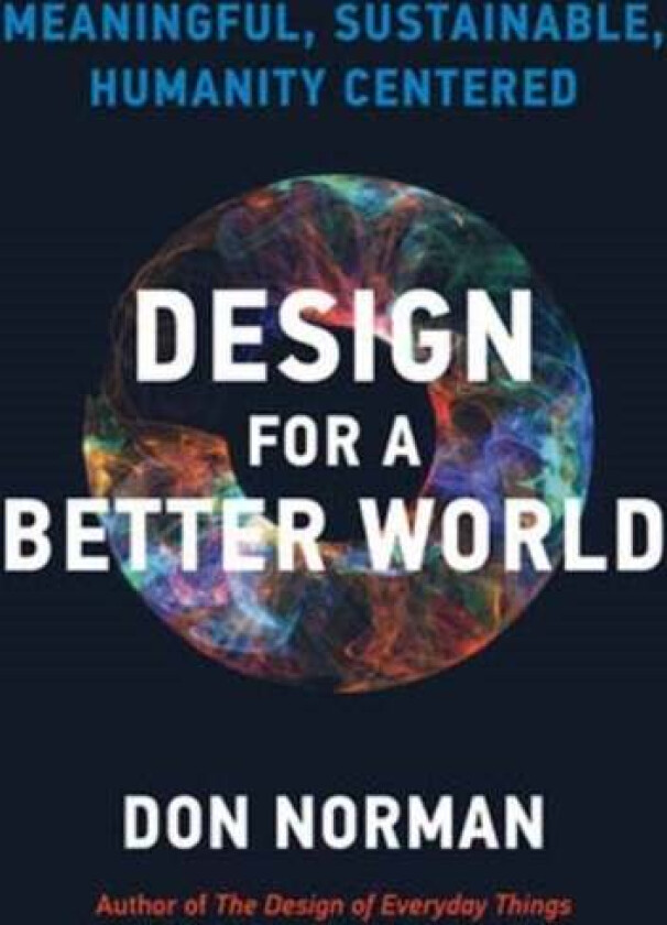 Design For A Better World Av Donald A. Norman