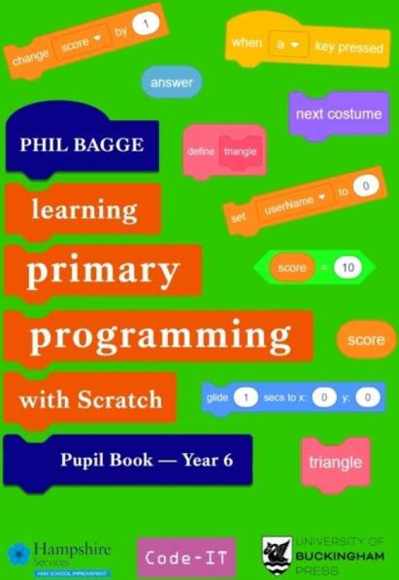 Teaching Primary Programming With Scratch Pupil Book Year 6 Av Phil Bagge