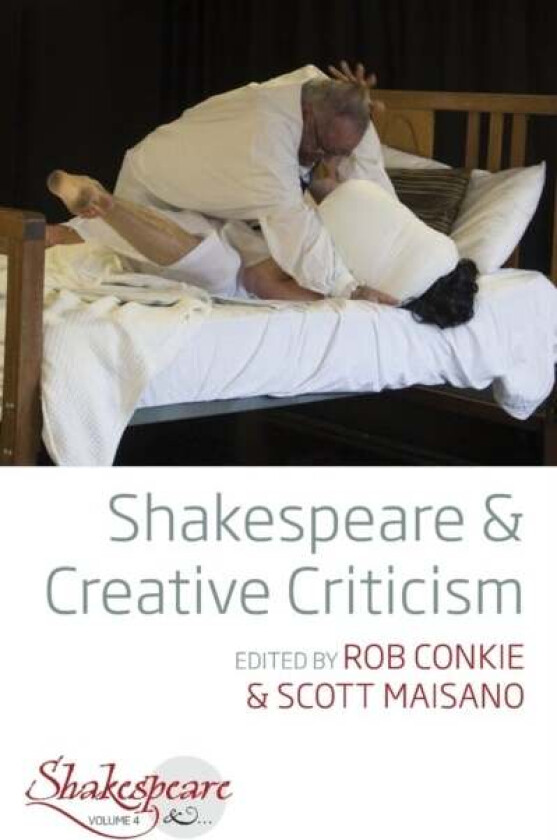 Shakespeare And Creative Criticism