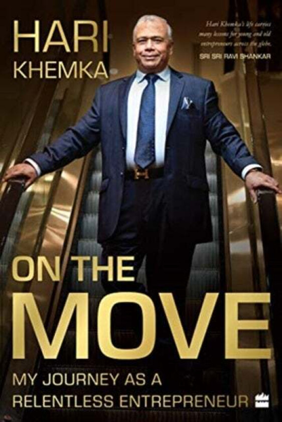 On The Move: Av Hari Khemka