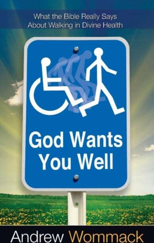 God Wants You Well Av Andrew Wommack