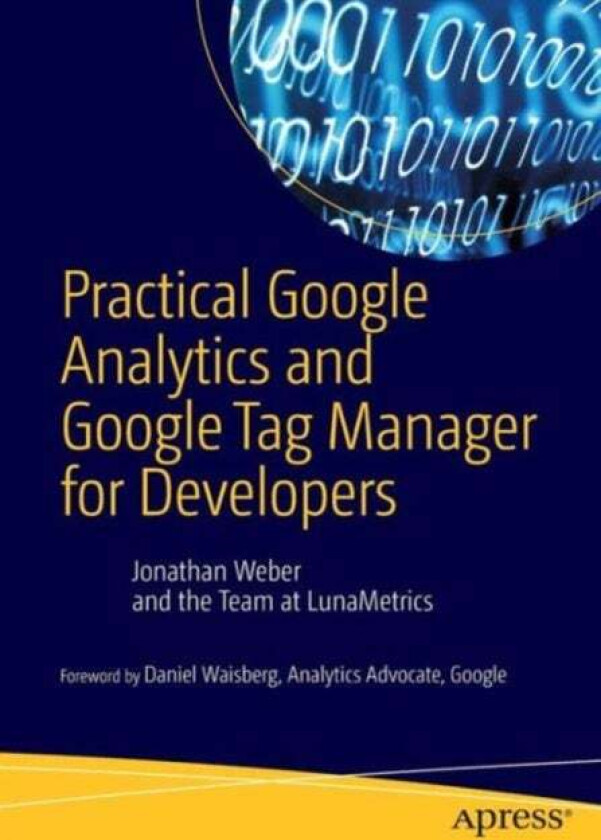 Practical Google Analytics And Google Tag Manager For Developers Av Jonathan Weber