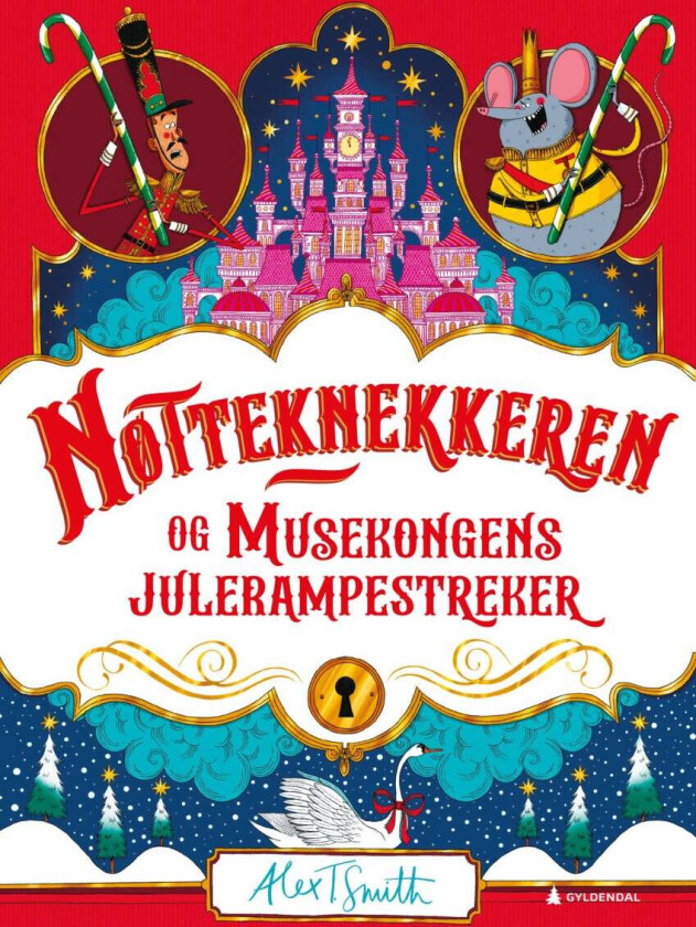 Nøtteknekkeren Og Musekongens Jul Av Alex T. Smith