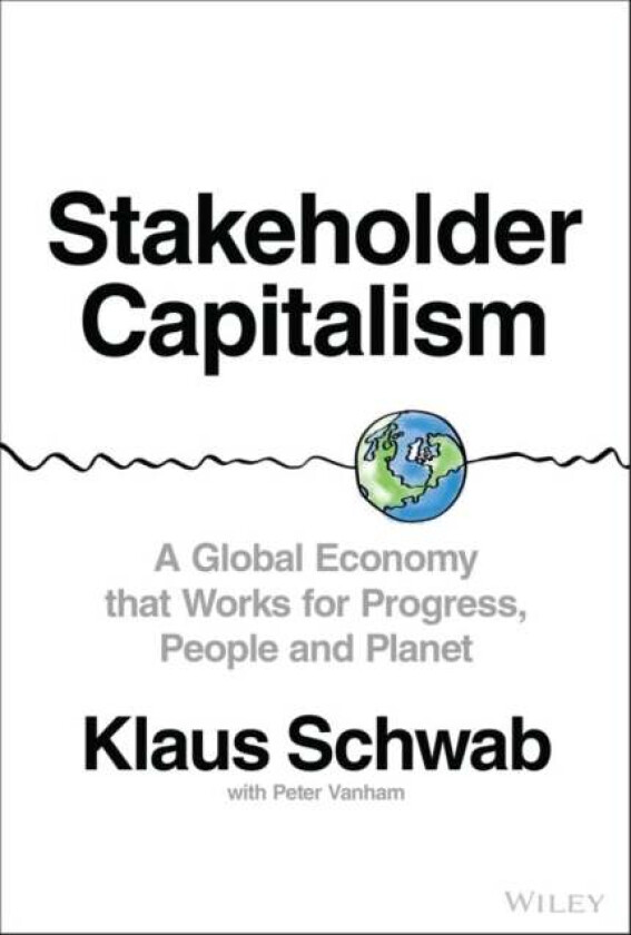 Stakeholder Capitalism Av Klaus Schwab, Peter Vanham