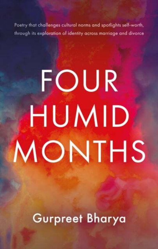 Four Humid Months Av Gurpreet Bharya