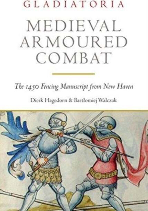 Medieval Armoured Combat Av Dierk Hagedorn, Bartlomiej Walczak