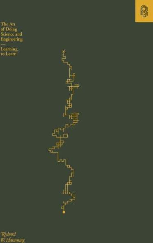 The Art Of Doing Science And Engineering Av Richard Hamming