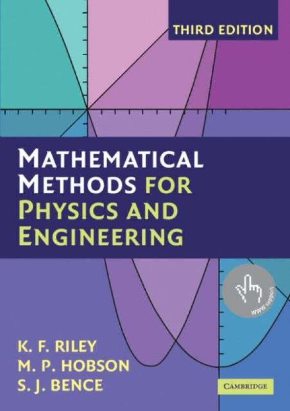 Mathematical Methods For Physics And Engineering Av K. F. (University Of Cambridge) Riley, M. P. (University Of Cambridge) Hobson, S. J. Bence
