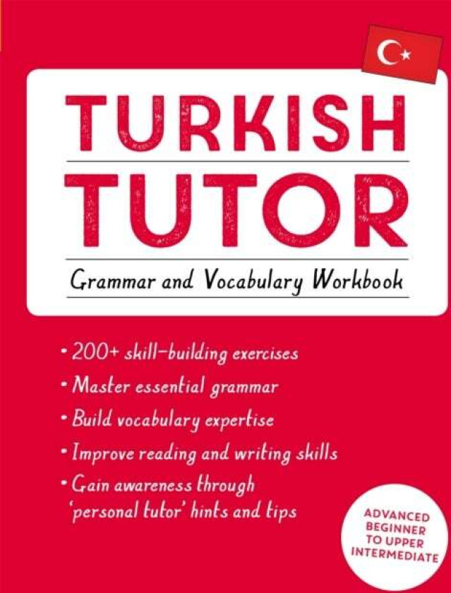 Turkish Tutor: Grammar And Vocabulary Workbook (Learn Turkish With Teach Yourself) Av Emine Cakir, Ayse Akca, Berna Akca