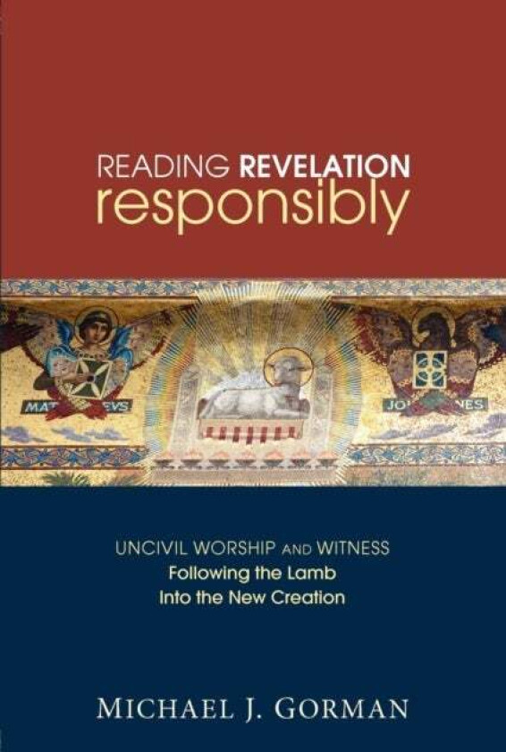 Reading Revelation Responsibly Av Michael J. Gorman