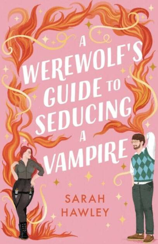 A Werewolf'S Guide To Seducing A Vampire Av Sarah Hawley