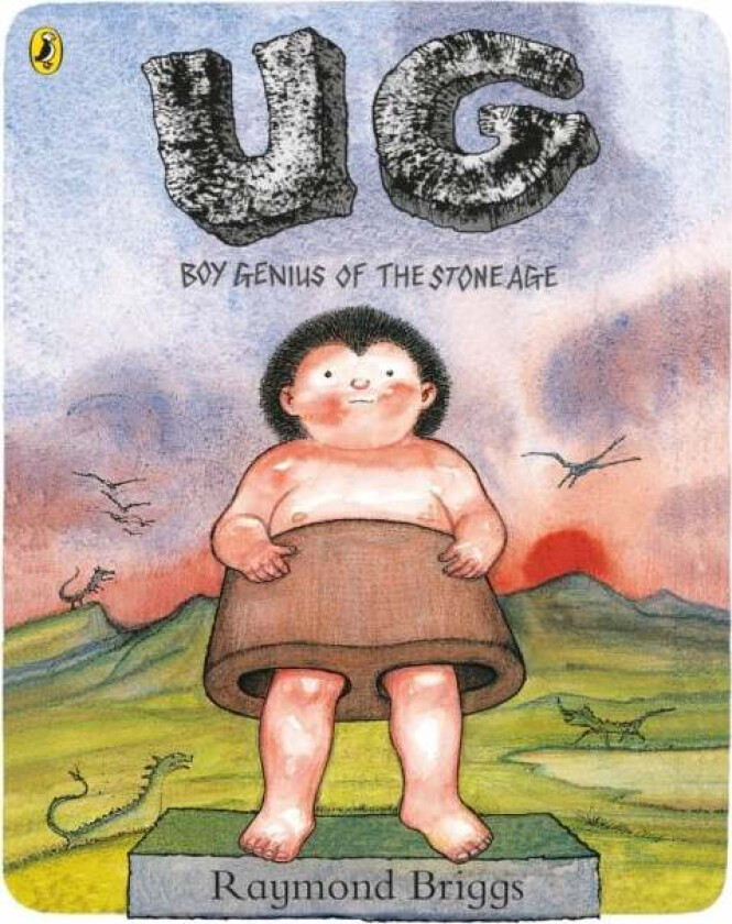 Ug: Boy Genius Of The Stone Age And His Search For Soft Trousers Av Raymond Briggs