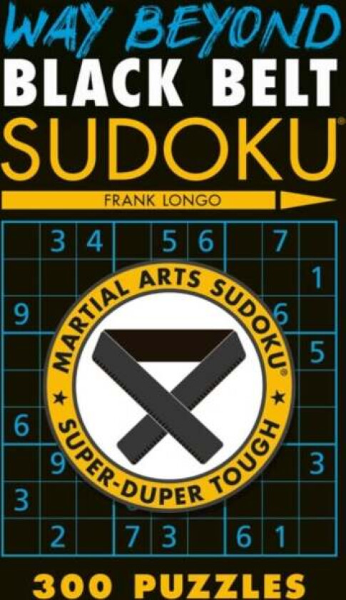 Way Beyond Black Belt Sudoku (R) Av Frank Longo