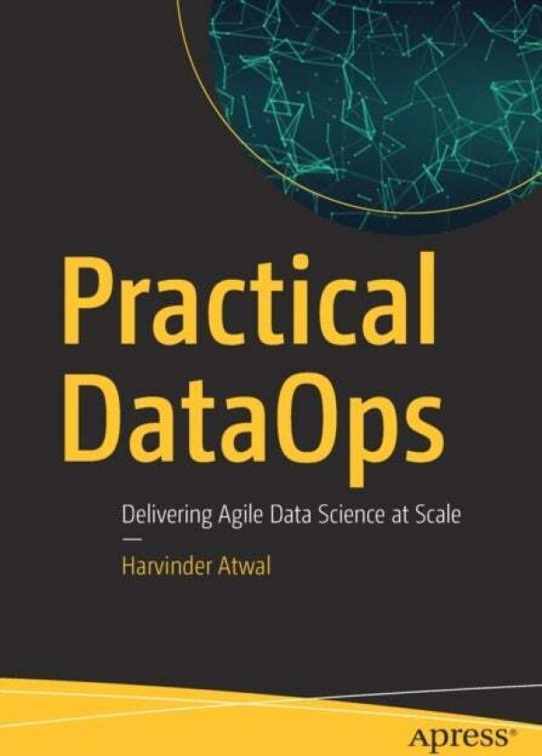 Practical Dataops Av Harvinder Atwal