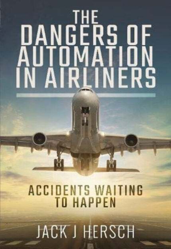 The Dangers Of Automation In Airliners Av Jack J Hersch