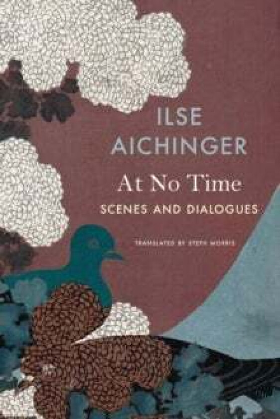 At No Time ¿ Scenes And Dialogues Av Ilse Aichinger, Steph Morris