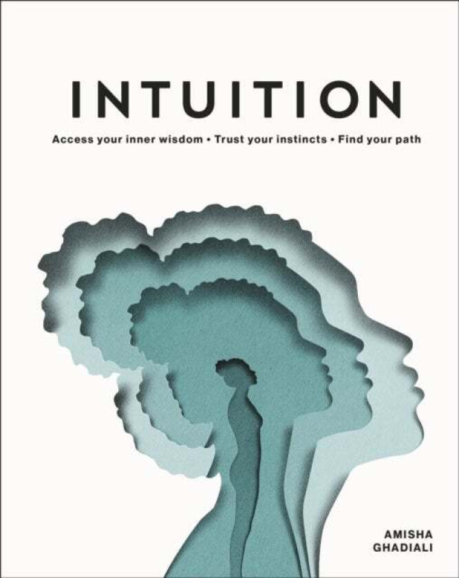 Intuition Av Amisha Ghadiali