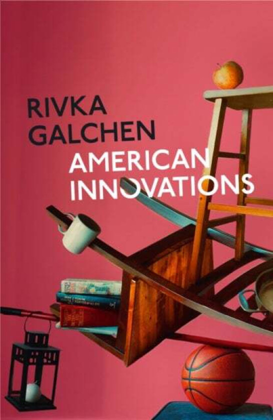 American Innovations Av Rivka Galchen
