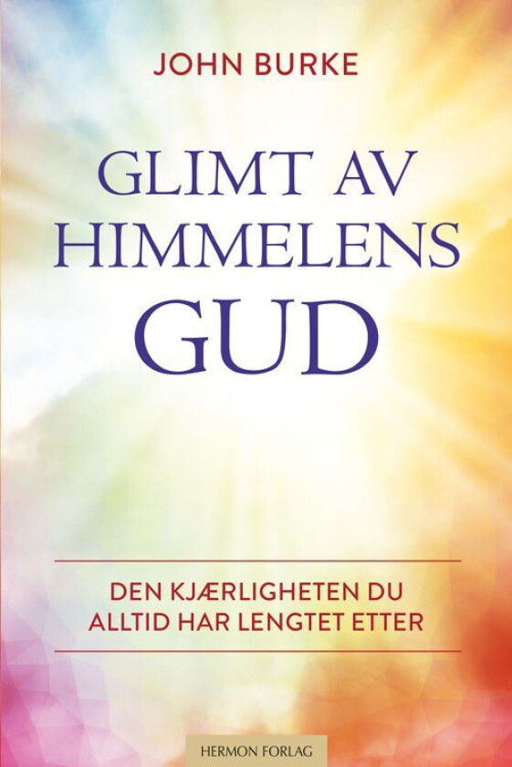 Glimt Av Himmelens Gud Av John Burke