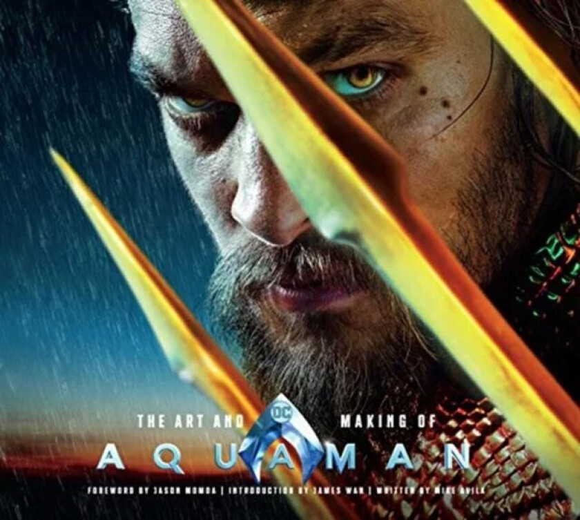 The Art and Making of Aquaman av Mike Avila