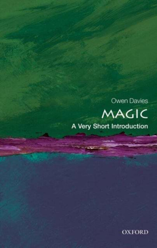 Magic: A Very Short Introduction Av Owen (Professor Of Social History University Of Hertfordshire) Davies