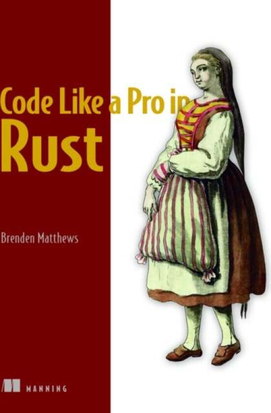 Code Like A Pro In Rust Av Brenden Matthews