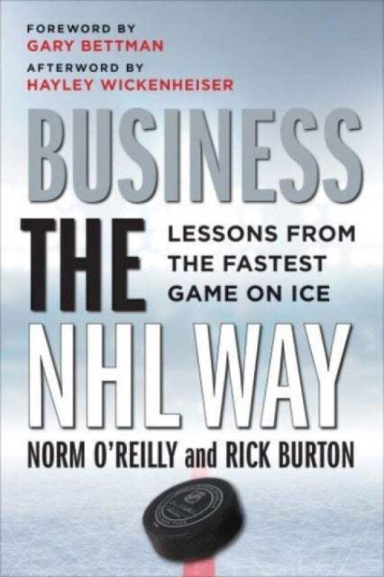 Business The Nhl Way Av Norm O'Reilly, Rick Burton