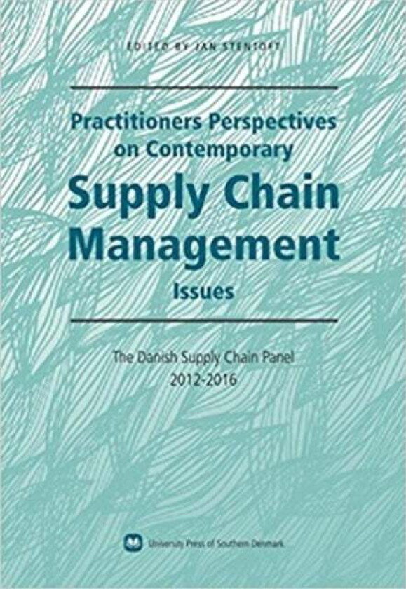 Practitioners Perspectives On Contemporary Supply Chain Management