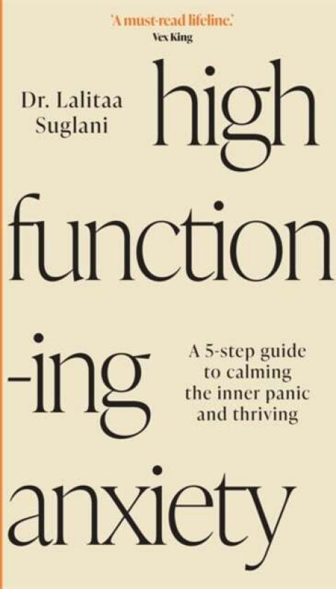 High-Functioning Anxiety Av Dr Lalitaa Suglani