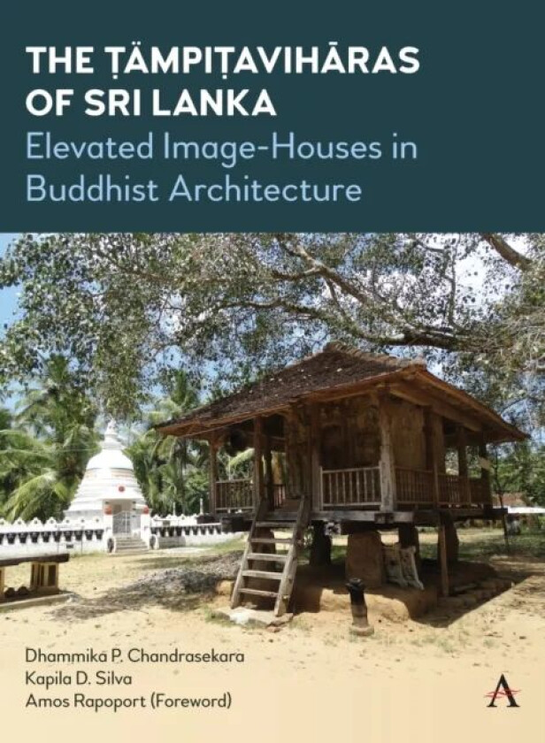 The Tampitaviharas of Sri Lanka av Kapila D. Silva, Dhammika P. Chandrasekara