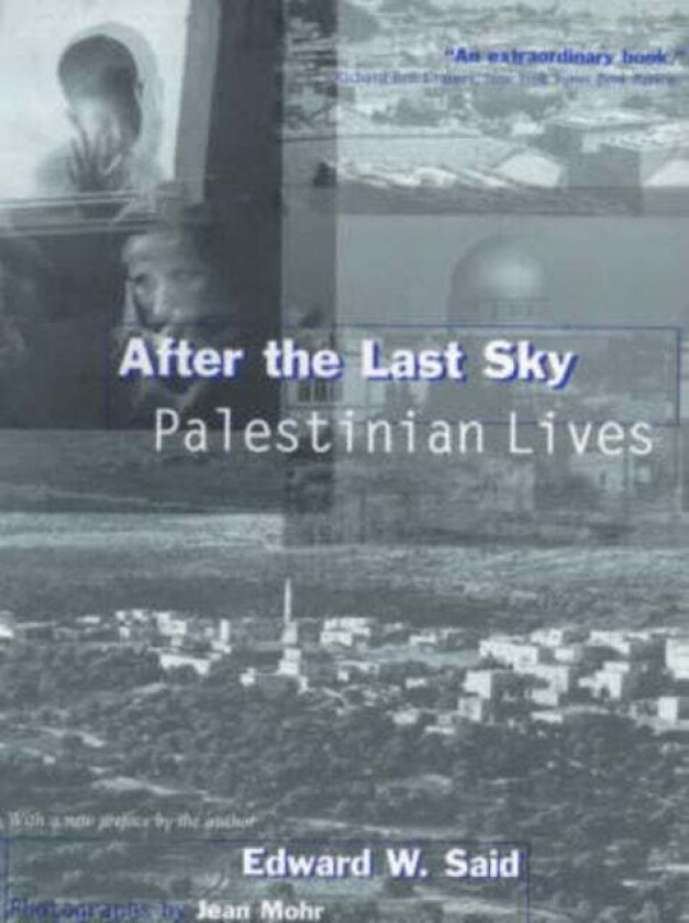 After The Last Sky Av Edward (C/o The Wylie Agency) Said