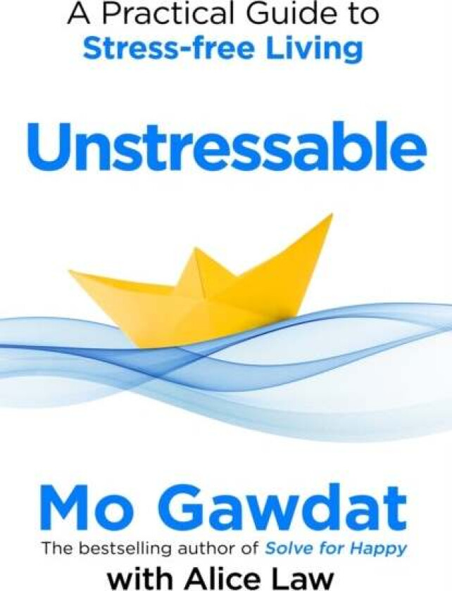 Unstressable Av Mo Gawdat, Alice Law