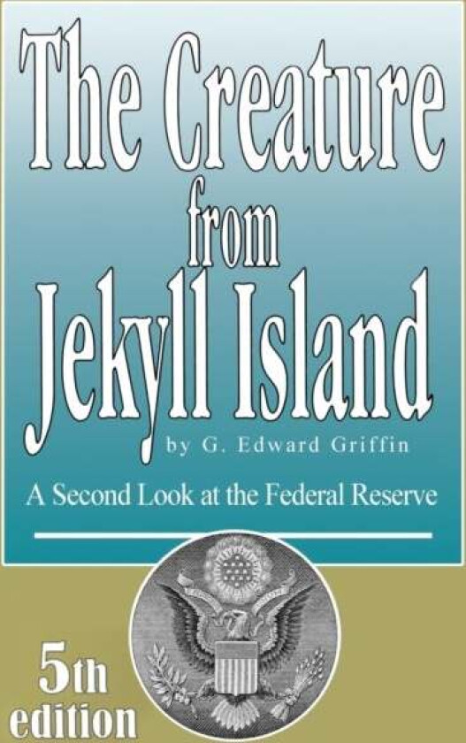 Creature From Jekyll Island Av Edward G Griffin