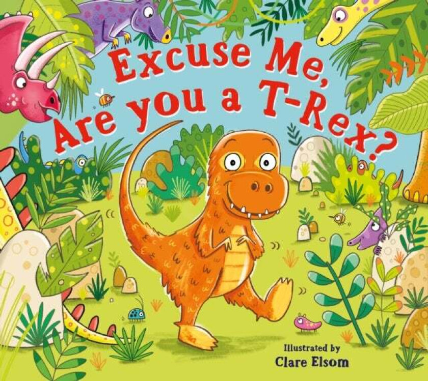 Excuse Me, Are You A T-Rex? Av Scholastic