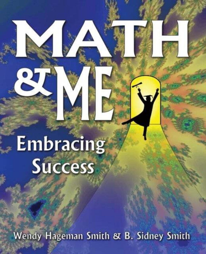 Math & Me Av Wendy Hageman Smith, Becker Sidney Smith