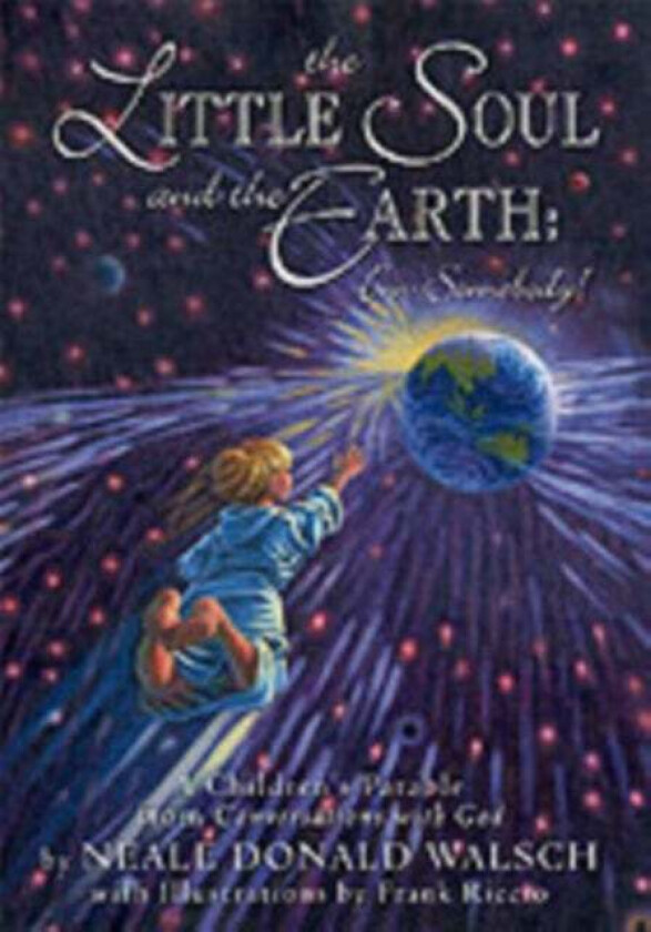 Little Soul And The Earth Av Neale Donald Walsch