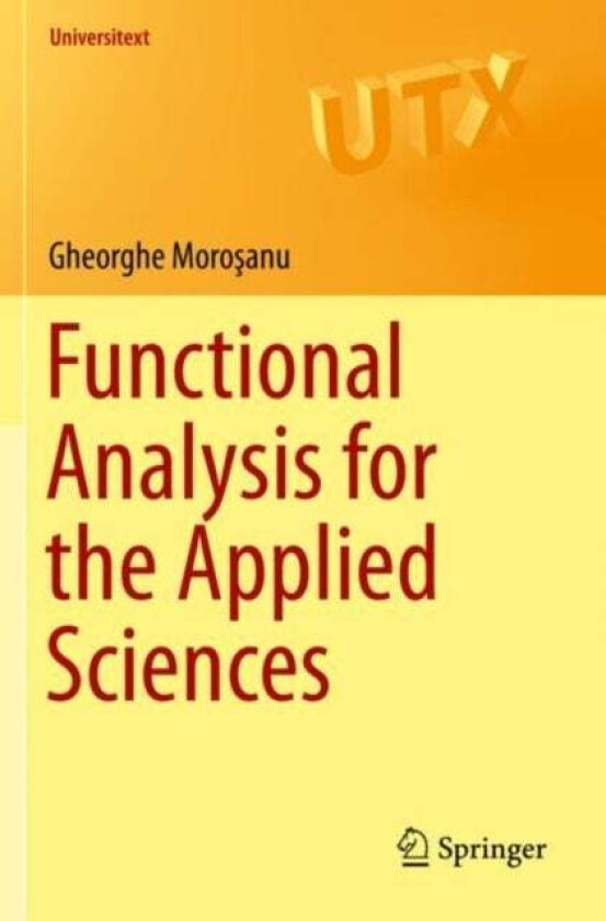 Functional Analysis For The Applied Sciences Av Gheorghe Morosanu