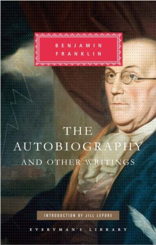 The Autobiography Of Benjamin Franklin Av Benjamin Franklin