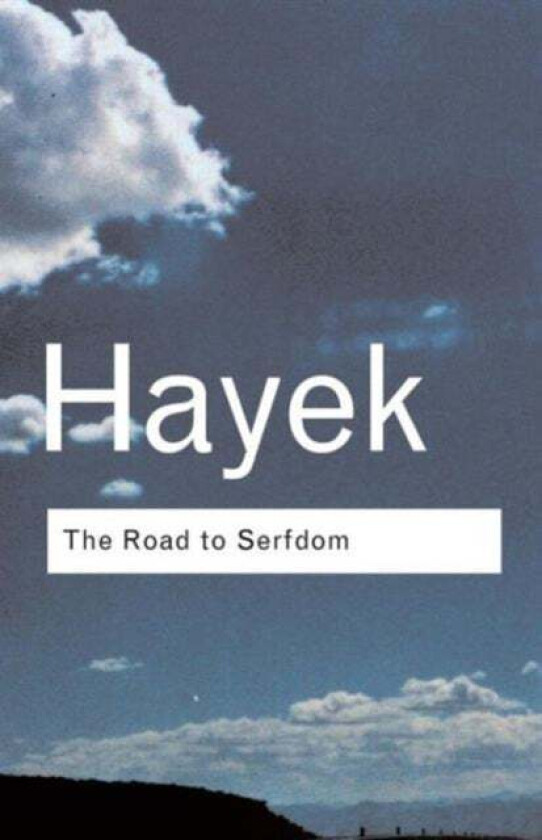 The Road To Serfdom Av F.A. Hayek