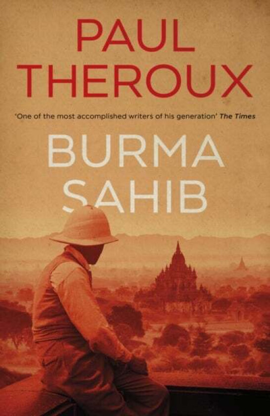 Burma Sahib Av Paul Theroux