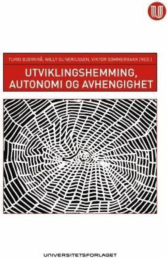 Utviklingshemning, Autonomi Og Avhengighet