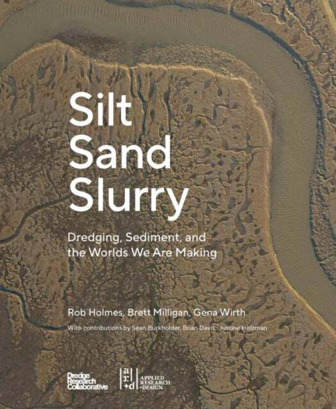 Silt Sand And Slurry Av The Dredge Research Collaborative
