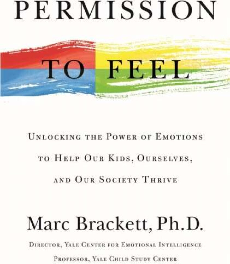 Permission To Feel Av Ph.D. Marc Brackett